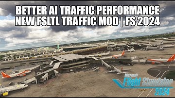 New MSFS 2024 Traffic Mod - Better Performance For FSLTL Traffic