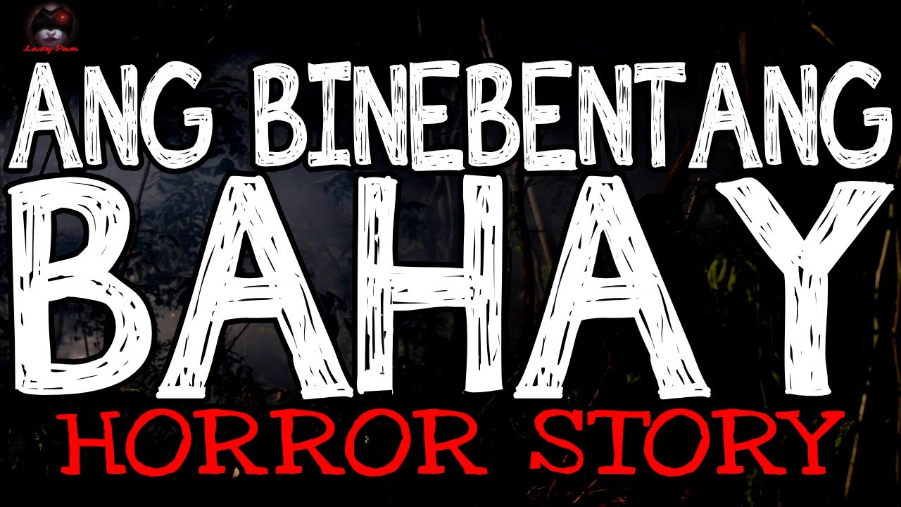Ang Binebentang Bahay Horror Story | True Horror Stories | LadyPam