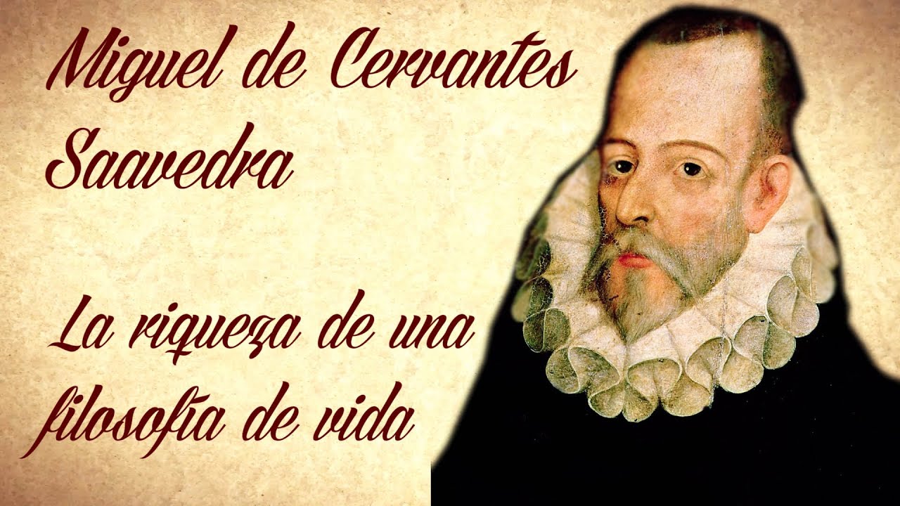 MIGUEL DE CERVANTES SAAVEDRA, FRASES SOBRE LA VIDA Y EL AMOR - YouTube