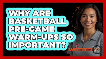 Why Are Basketball Pre-game Warm-ups So Important? - The Basketball Xpert