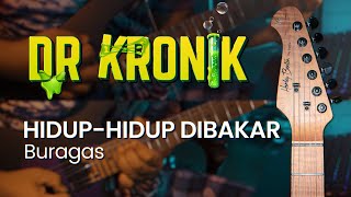 Dr Kronik - Hidup-hidup dibakar