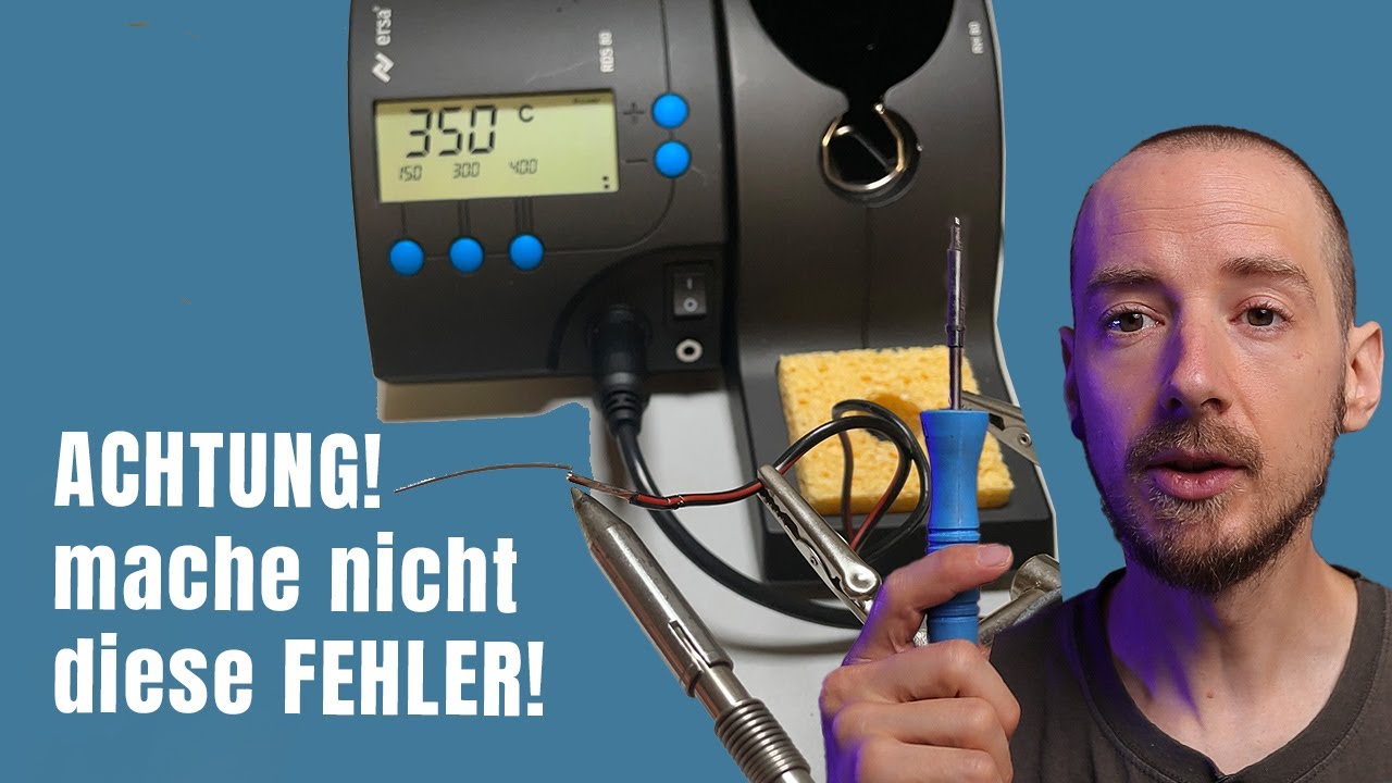 vermeide unbedingt diese FEHLER beim LÖTEN! - YouTube