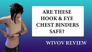 Are these hook & eye chest binders safe? WIVOV Review