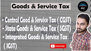 Class 11  Goods & service tax CGST  SGST IGST