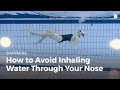 How to Avoid Breathing in Water through Your Nose | Fear of Water