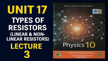 Class 10 Physics Unit 17 |Types of Resistors, Color Code, Variable Resistor, LDR & NTC Explained