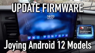 How To Update Firmware - Joying Android 12 Qualcomm Models NEW UI & Other Features