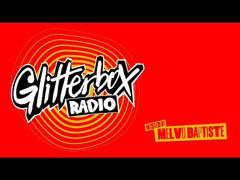 Glitterbox Radio Show 355 : New Music Special Hosted by Melvo Baptiste & Seamus Haji