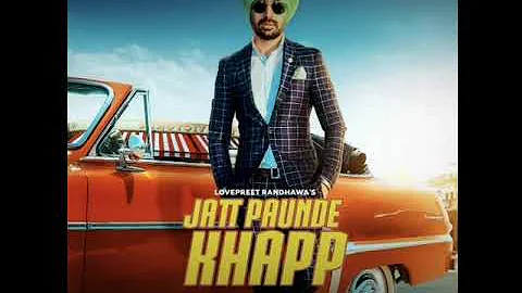 Jatt Paunde Khapp : Lovepreet Randhawa(Bass Booster) | Laddi Gill | Latest Punjabi song 2018