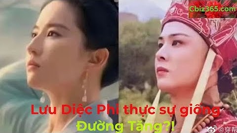 Lưu Diệc Phi thực sự giống Đường Tăng?! Mộng Hoa Lục. LiuYifei