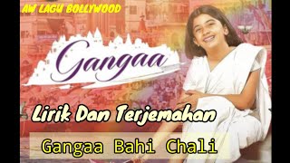 Lagu serial terbaru Gangaa ANTV 2022 || Gangaa Bahi Chali ~ Lirik Dan Terjemahan