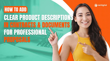 How to Add Clear Product Descriptions in Contracts & Documents for Professional Proposals