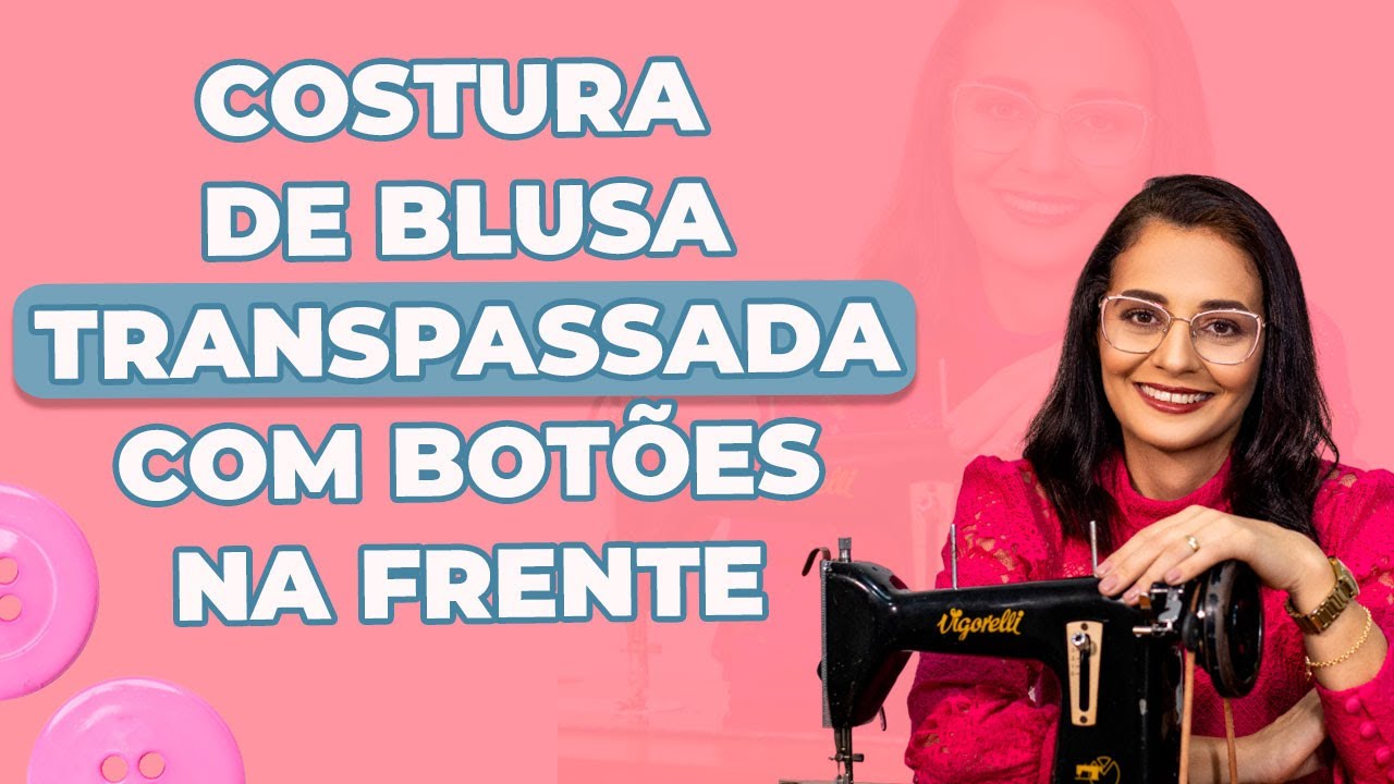Costura de Blusa Transpassada com Botões na frente | Modelagem e Costura Fácil