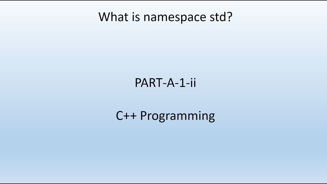 What is namespace std. C++ Programming - YouTube
