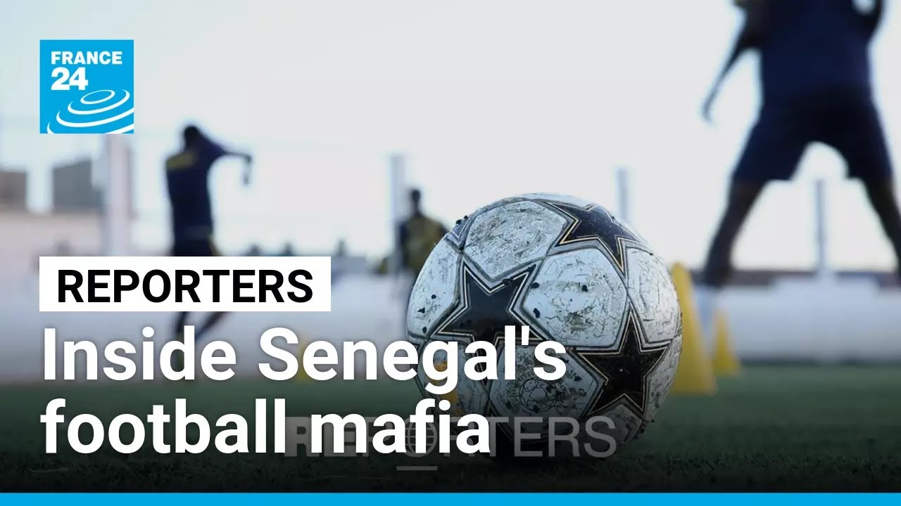 Inside Senegal's football mafia: Young players targeted by fake recruiters • FRANCE 24 English