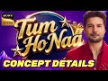 Tum Ho Naa - Sony TV New REALITY SHOW - CONCEPT, REPLACE This Show? | Rajeev Khandelwal