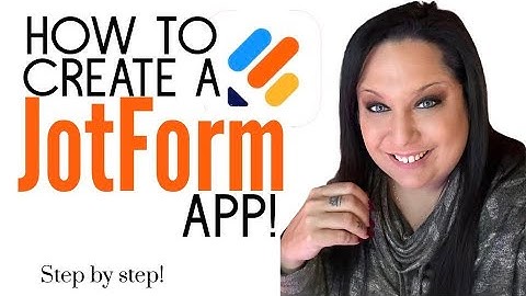 How To Create a JotForm App For Your Business | JotForm Training