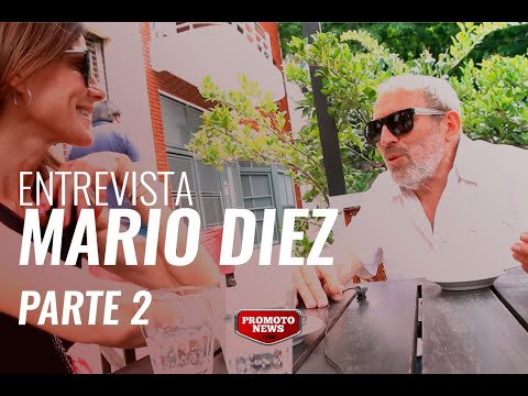Entrevista - Mario Diez (Parte 2)