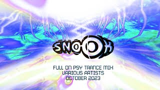 SNoOK - Full On Psy Trance Mix - 148 to 150 BPM - October 2023 - Various Artists