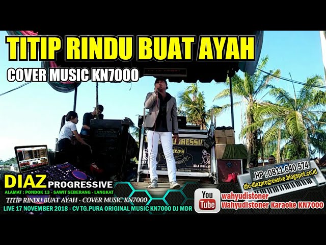 Sangat Sedih - Titip Rindu Buat Ayah (Ebiet G. Ade) Cover Music KN7000 DIAZ PROGRESSIVE class=