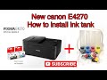 How to install inktank canonE4270 series วิธีติดแทงค์ แคนอน