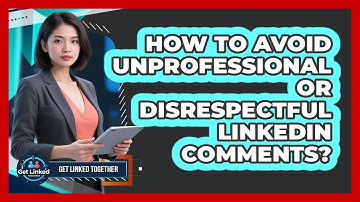How To Avoid Unprofessional Or Disrespectful LinkedIn Comments?