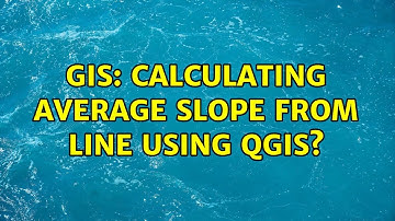 GIS: Calculating average slope from line using QGIS? (3 Solutions!!)
