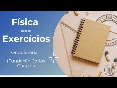 Fundação Carlos Chagas - Física - 