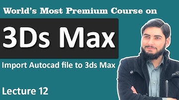 Import Autocad File to 3Ds Max Tutorial # 12- 3Ds Max Tutorials in urdu / hindi