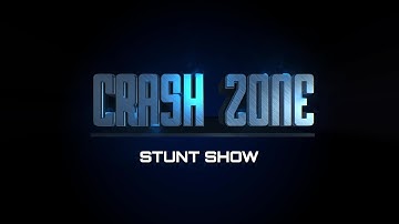 CRASH ZONE (stunt show) - Trailer