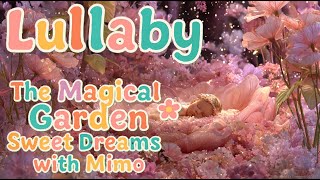 [Short Version] The Magical Garden | Gentle Lullaby for Babies &amp; Kids