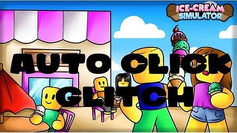 ROBLOX ICE CREAM // AUTO CLICK GLITCH // FREE