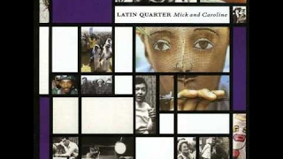 Watch Latin Quarter Love Has Gone video