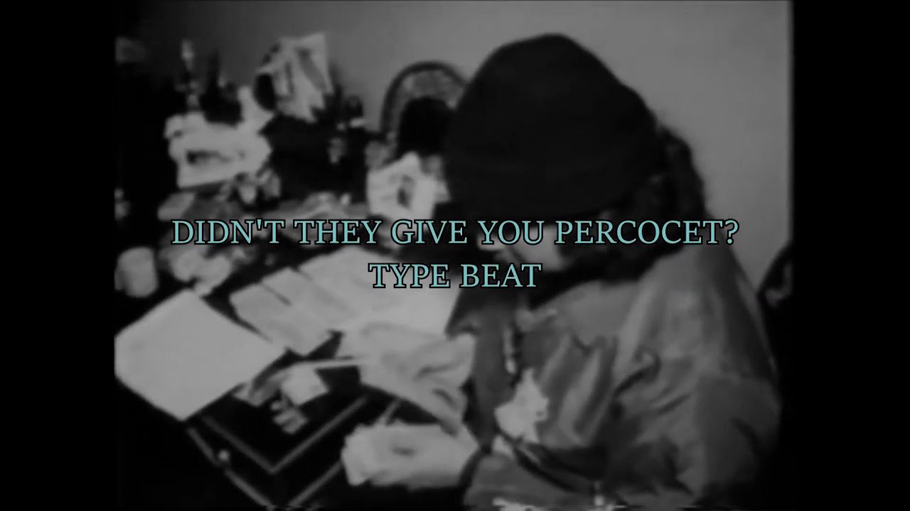 [Free] $UICIDEBOY$ DIDN'T THEY GIVE YOU PERCOCET? TYPE BEAT (PROD ...