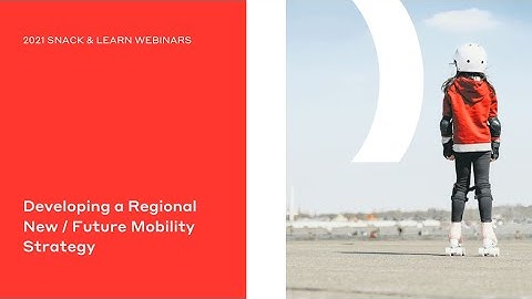 Developing a Regional New / Future Mobility Strategy