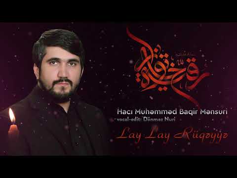 Baqir Mensuri - Lay Lay Ruqeyye (mix)