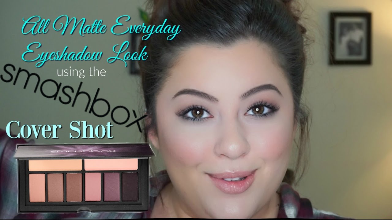 Everyday Eyeshadow Tutorial Using The SMASHBOX Cover Shot Matte