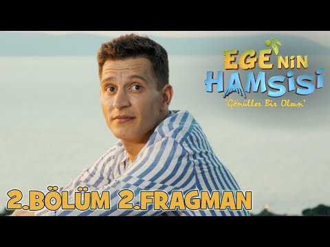 Ege'nin Hamsisi - 2.Bölüm 2.Fragmanı