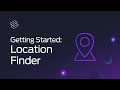 Location Finder - Quick Start Overview