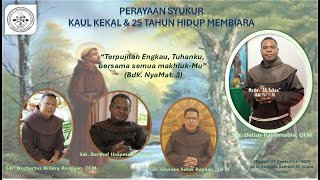Perayaan Syukur Kaul Kekal & 25 Tahun Hidup Membiara.