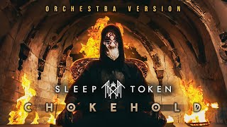 Sleep Token: CHOKEHOLD - Orchestra Reimagine (Unofficial)