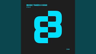 Music Takes U High (Extended Mix)