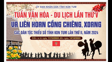 🔴 TRỰC TIẾP | Khai mạc Tuần văn hóa du lịch và Liên hoan cồng chiêng, xoang năm 2024
