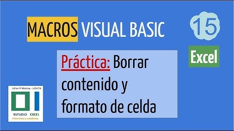 BORRAR CONTENIDO Y FORMATO DE CELDA - Taller de VBA