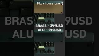 Would it be worth 100USD? #kbdfans #pluto #keyboard #brassbottom