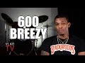 600 Breezy on Seeing Tay600's Statement Implicating Rondo for Murder