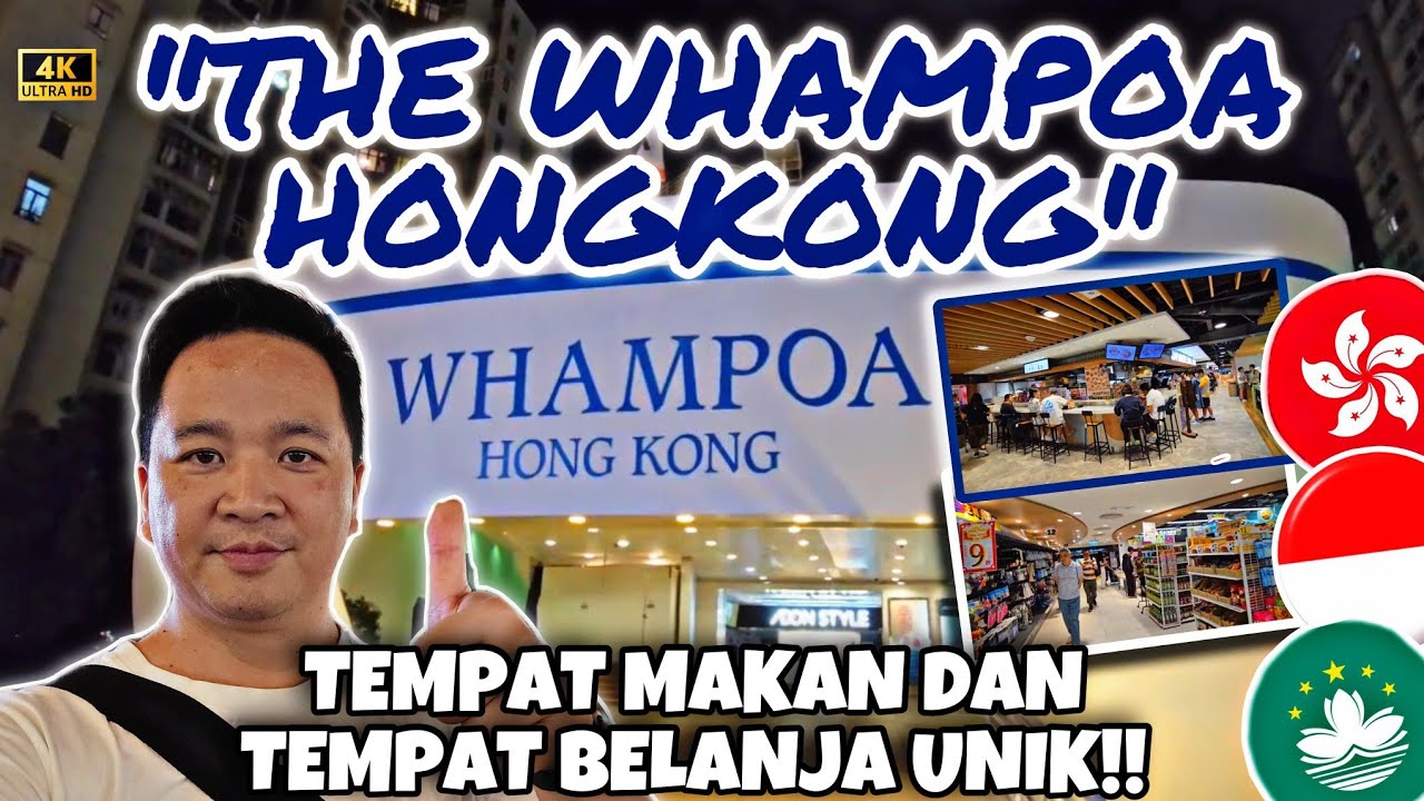 THE WHAMPOA HONGKONG,. TEMPAT MAKAN DAN TEMPAT BELANJA UNIK