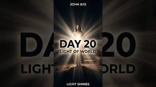 Day 20: Light of the World | Jesus Christ Shines in Darkness🙏#shorts#jesus#trending#viral#love#faith