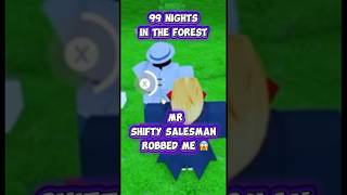 Mr shift salesman robbed me 😱 99 nights in the forest #99nightintheforest #99nights #robloxedit