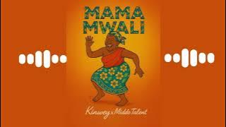 Kinwey ft Middo Talent - MAMA MWALI     {  Music Audio }